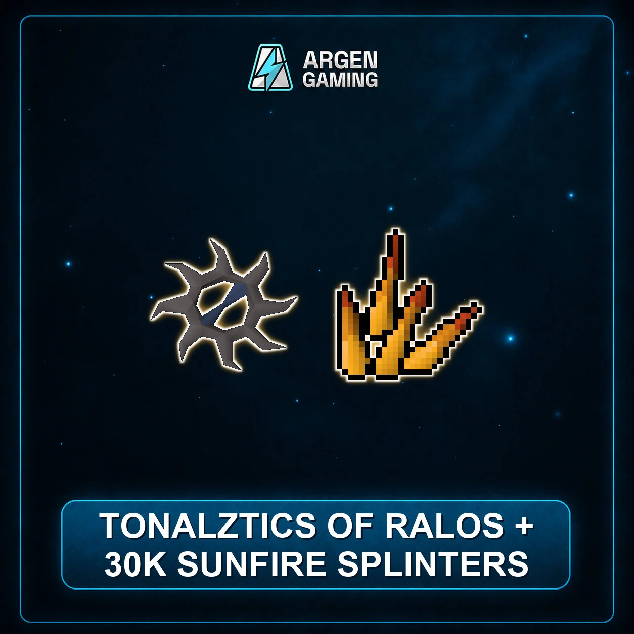 tonalztics of ralos + 30k sunfire splinters