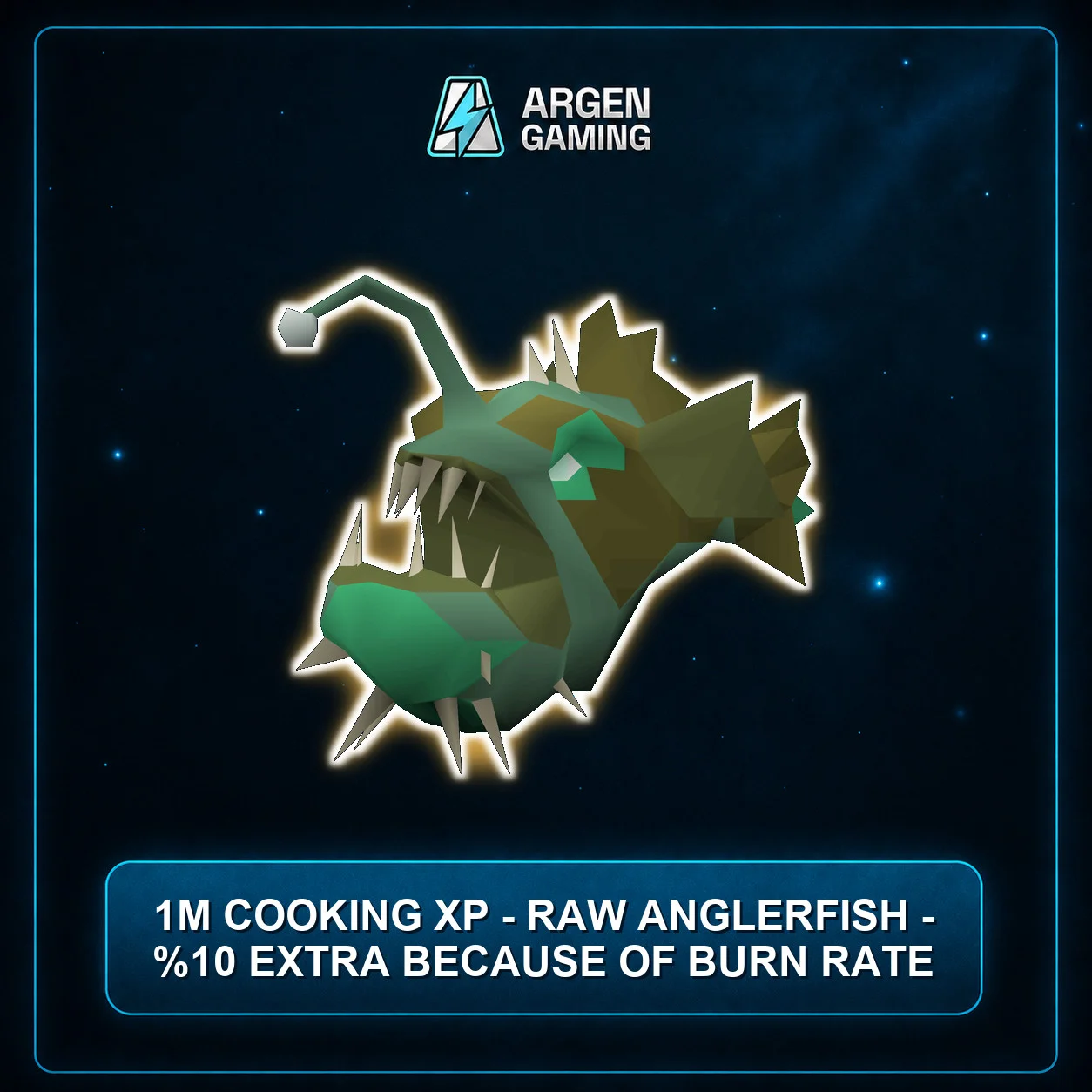 1M Cooking XP - Raw Anglerfish - %10 extra because of burn rate